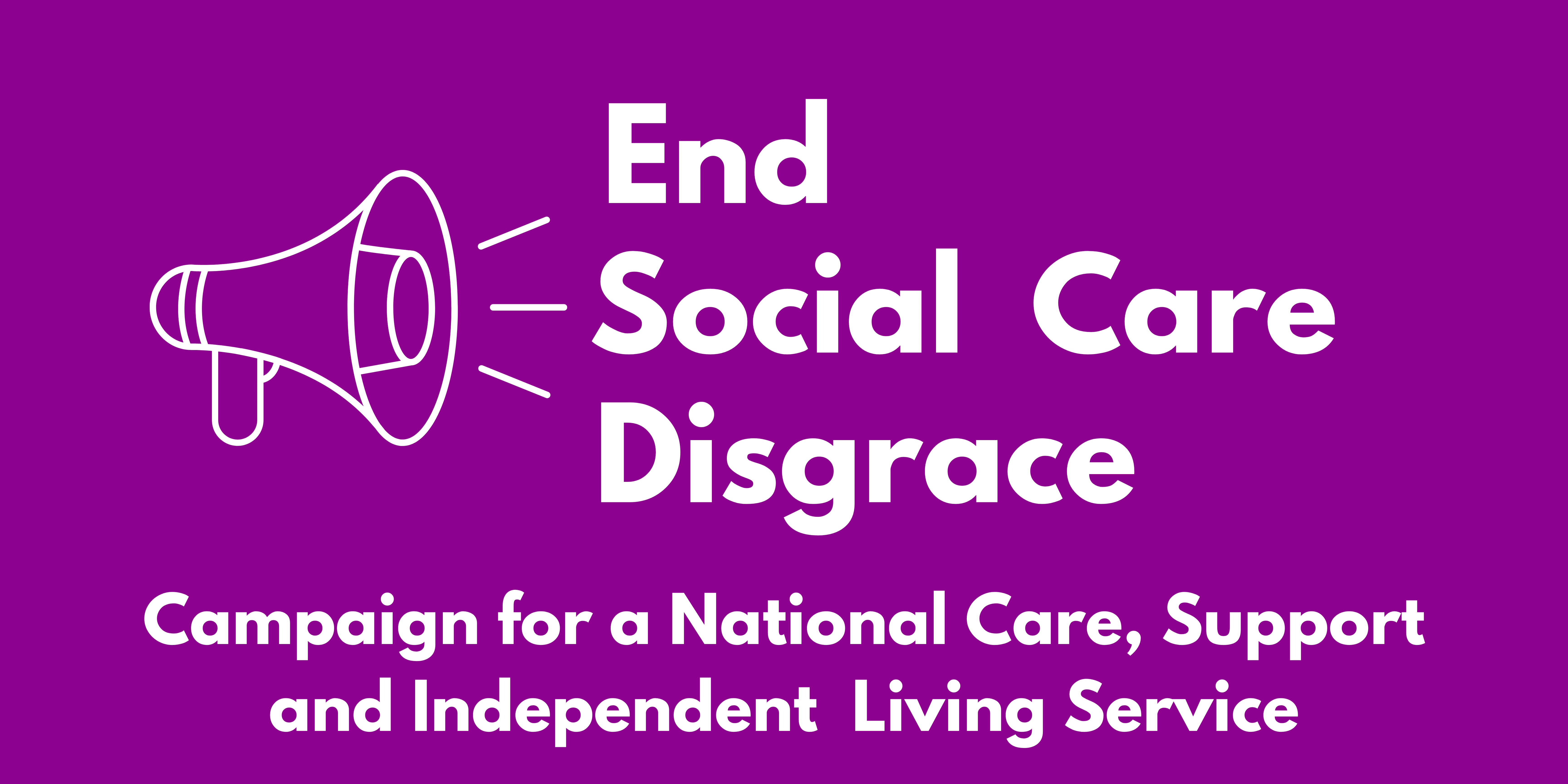 End Social Care Disgrace